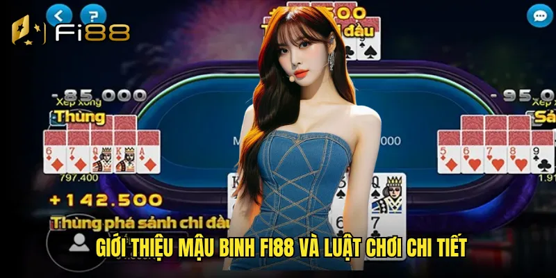 Giới thiệu mậu binh Fi88 và luật chơi chi tiết