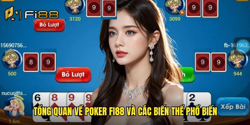 Tổng quan về poker Fi88 và các biến thể phổ biến
