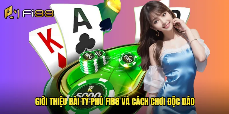 Bài Tỷ Phú Fi88 Cuộc Đua Giàu Sang Với Giải Thưởng Khủng Mỗi Ngày 2 Giới thiệu bài tỷ phú Fi88 và cách chơi độc đáo