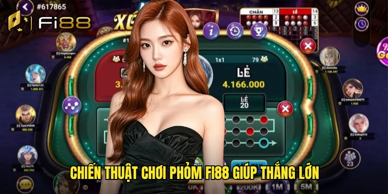 Phỏm Fi88 Game Bài Dân Gian Việt Nam Đổi Thưởng Hấp Dẫn Mỗi Ngày 3 Chiến thuật chơi phỏm Fi88 giúp thắng lớn